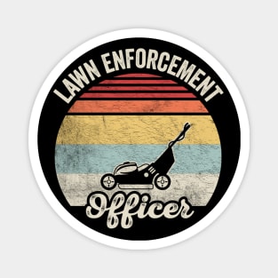 Lawn Enforcement Officer Funny Gardening Gardener Lawn Mower Lawn Whisperer Gift For Dad Magnet